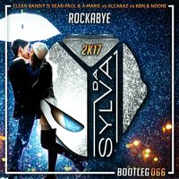 Clean Bandit ft Sean Paul & Anne Marie Vs Alcaraz Vs Kbn NoOne - Rockabye (Da Sylva Bootleg)