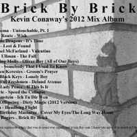 Brick By Brick - Kevin Conaway's 2012 Mix Album