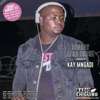 Sunday Afro House #048 - Kay Mngadi