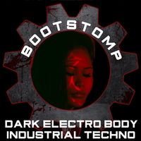 Bootstomp 0.69: Dark Electro Body Industrial Techno