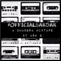 Ash G Presents "Official Sardar"