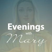 Forming A Forgiving Heart through Mary - An Evening with Mary