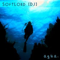 SoftLord[DJ] - Aqua