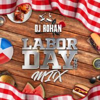 DJ Rohan Presents "Labor Day 2022"