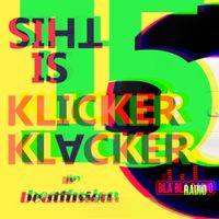 beatfusion's "Klicker Klacker" No. 15 - Bla Bla Radio UK