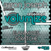 VOLUMIZE (Episode 128 w/ Elan Myles & Scratche Guest Mixes) (Apr 2015)