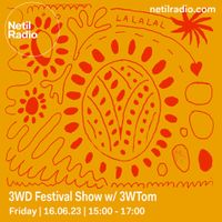 3WD Festival Show w/ 3WTom - 16th June 2023