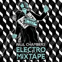 Paul Chambers' Electro Mixtape