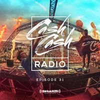 Cash Cash Radio 31