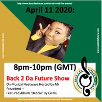 Back 2 Da Future Show April 11 2020 Broadcast on Musical Heatwave Saturdays 8-10pm