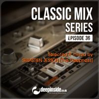 CLASSIC MIX Episode 36 mixed by Sebastien Jesson [The Deepness]