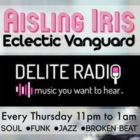 Aisling Iris Eclectic Vanguard on Delite radio 15-02-18