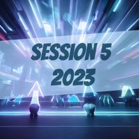 Session 5 2023 (Tech House, Techno, Hard dance)