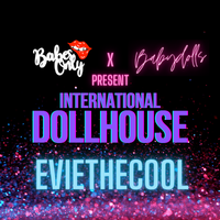 INTERNATIONAL DOLLHOUSE: Evie The Cool - March 14, 2022