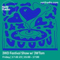 3WD Festival Show - w/ 3WTom - 17th February 2023