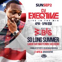 Dj Exeqtive Live on 107.5 wbls LaborDay Weekend