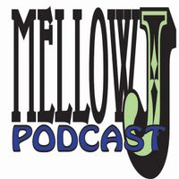 Mellow J Podcast Vol. 21
