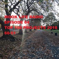 Mook Life Radio Episode 64 [Top 100 Projects 2018 60-51]