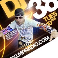 DJ 38 & Yaviah - LMP Radio (5-4-10)