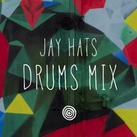 Jay Hats - Drums Mix