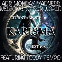 Karisma Presents Welcome To Our World Feat Toddy Tempo - Live On ADR Radio - 21.08.23
