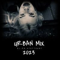 URBAN MIX SHOW 2023 (DJ-PD-Stuttgart)