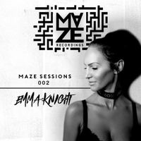 Maze Sessions #002 - Emma Knight
