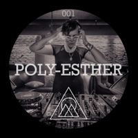Poly-Esther x Conscious Wave - Official Mix Series #001 [FEB 2019]