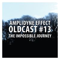 Oldcast #13 - The Impossible Journey (02.08.2011)