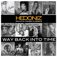 Part 33: Way Back Into Time (Soulful House Classics)