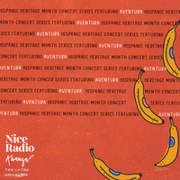 Nice Radio Presents: Hispanic Heritage Month Concert Series - Aventura