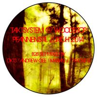 Taktsystem 0011 - Woodstop @ Pfannenstil ZH, B2B, DK13, ANDREW-GEE, MARVIN J, TYRONE B