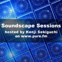 Kenji Sekiguchi - Soundscape Sessions 141 [Jan 18th 2014]