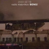 RADIO KLEBNIKOV Uitzending 19-02-2022 - BENG!