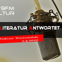 Literatur antwortet, Podcast Wortrandale 5.4.2020, Literaturexperte Dr. Klaus Berndl
