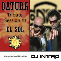 Datura Tribute "El Sol" by DJ Intro