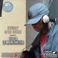 Sunday Afro House #041 - Lebza Le Merethetho