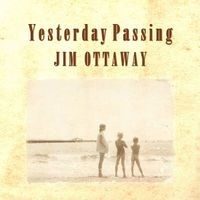 The Album Show feat Jim Ottaway and Yesterday Passing