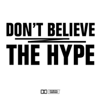 Don’t Believe the Hype Mixtape