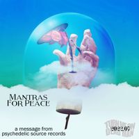 2022.07 Mantras For Peace: A Message From Psychedelic Source Records