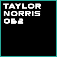 Taylor Norris - 052 by Taylor Norris | Mixcloud