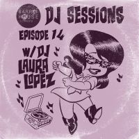 DJ Laura Lopez for Barrelhouse Radio #14