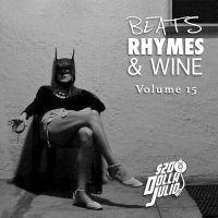 Beats, Rhymes & Wine Vol. 15 - 20 Dolla Julio