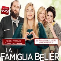 COSI' PARLO' CERATHUSTRA | Radio Godot |22/10/2018 | LA FAMIGLIA BELIER