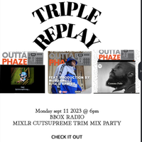 #140  outta phaze triple replay sept 11 23 ned schimmelfinney,murda megz,gamnma podz