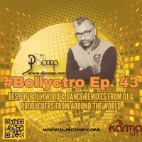 DJ Scoop- Global Mixshow #Bollyctro Ep. 43