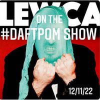 The Daft Pom Show - with Danny The Old Indie Kid - Nov 2022