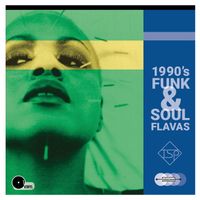 1990’s Funk & Soul Flavas