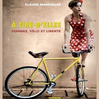 La Quotidienne - Claude Marthaler, "Femme Vélo & Liberté" - Interview