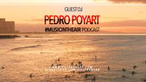 #MUSICINTHEAIR Podcast w/ PEDRO POYART